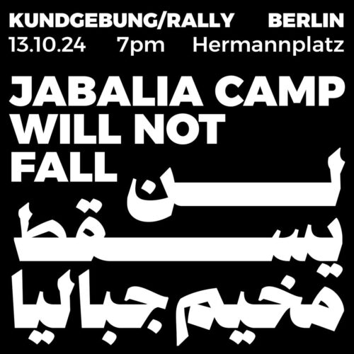 [13.10.2024 UPDATE] PROTEST TODAY: Jabalia Camp will not fall – 19:00 SÜDSTERN(!) – Berlin-Neukölln