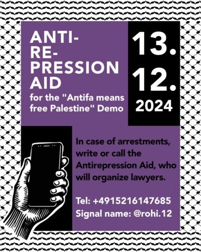 ANTIREPRESSION AID 13.12.2024 for the "Antifa means free Palestine" Demo