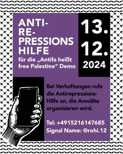 ANTIREPRESSIONS-HILFE 13.12.2024 für die „Antifa heißt free Palestine" Demo