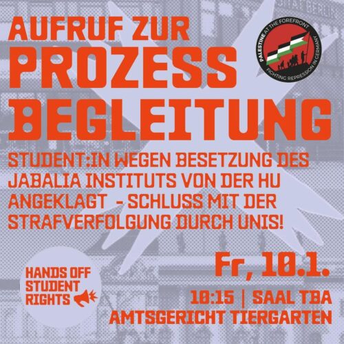 [2025/01/10] Solidarische Prozessbegleitung: Student*in wegen Besetzung des Jabalia-Instituts von der HU angeklagt