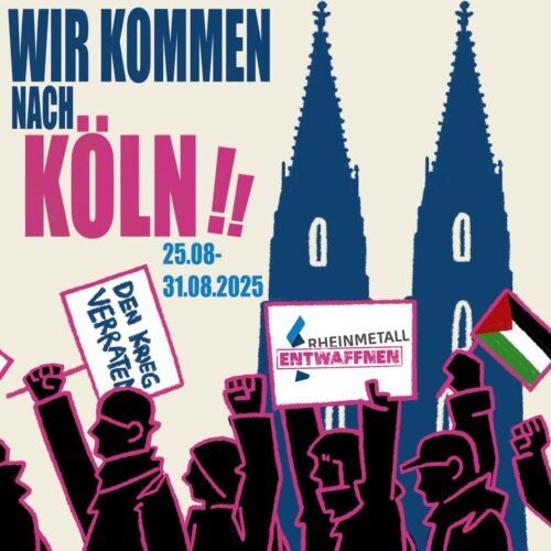 Antimilitaristisches Protestcamp in Köln 25.08.–31.08.2025