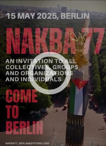 Mobi-Video: NAKBA77 15th of May – Whose streets? Our streets! COME TO BERLIN!