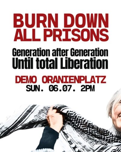 [2025/07/06] Demo: Brennt alle Knäste nieder