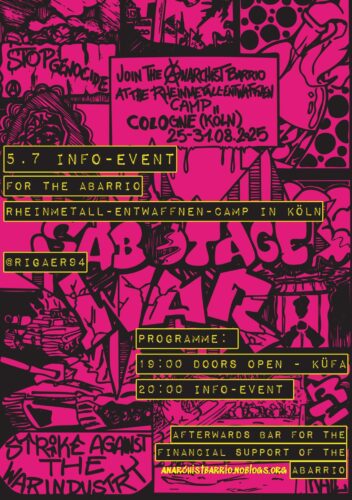 [2025/07/05]  Info-event for the Anarchist-Barrio -Rheinmetall Entwaffnen Camp in Köln