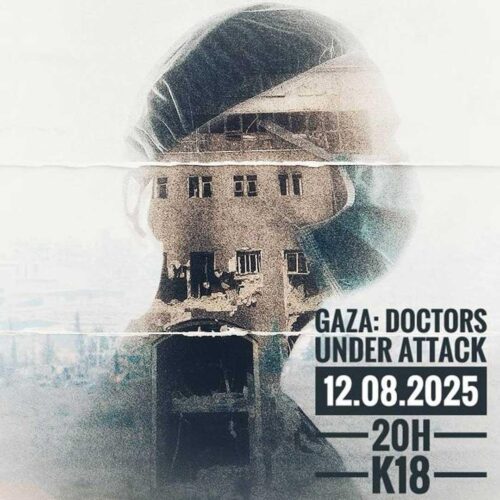[2025/08/12] Docu-Film: Gaza – Doctors Under Attack (Palestine 2025, 65 Min)