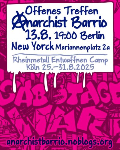 [2025/08/13] Berlin: Offenes Treffen/Open Meeting „Anarchist Barrio"