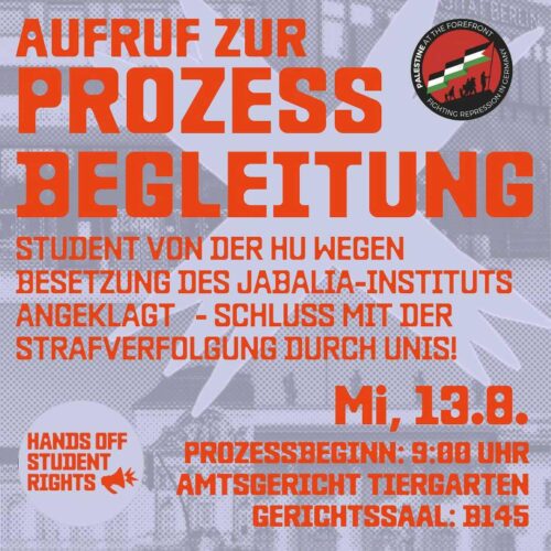 [2025/08/13] Aufruf zur solidarischen Prozessbegleitung (wegen Jabalia Institut Besetzung)