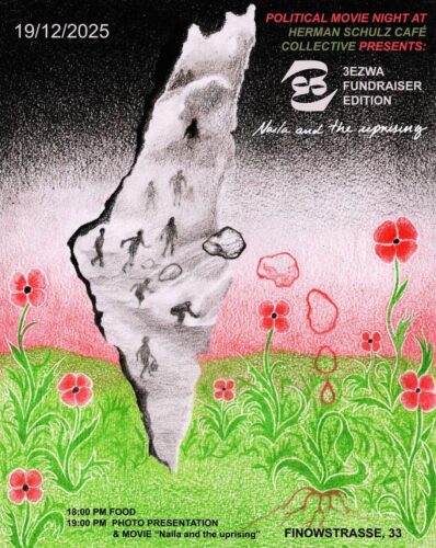 [2025/12/19]  Political Movie Night – Naila and the uprising (3ezwa fundraiser edition)