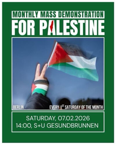 [2026/02/07] Monthly mass demo for Palestine in Berlin – Monatliche Massendemo für Palästina in Berlin
