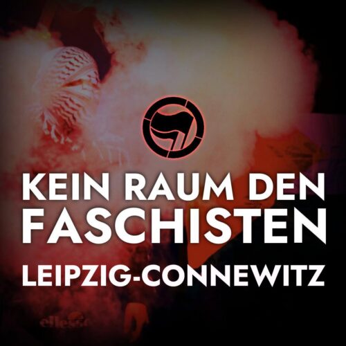 Kein Raum den Faschist*innen am 17.01.2026 in Leipzig-Connewitz!