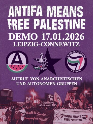 Anarchist*innen und Autonome: Auf zur Demo „Antifa means free Palestine" am 17.01.2026 in Leipzig/Connewitz!